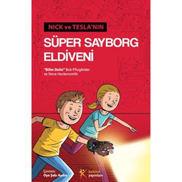 Nick ve Tesla’nın Süper Sayborg Eldiveni - Bob Pflugfelder Steve Hockensmith
