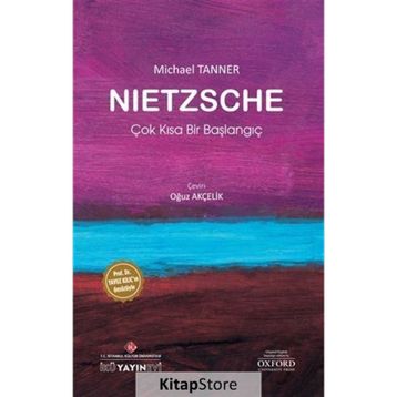 Nietzsche: Çok Kısa Bir Başlangıç - Michael Tanner