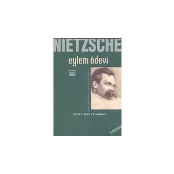 NIETZSCHE EYLEM ÖDEVI BIYOGRAFI VE NIETZSCHE'DEN SEÇMELER - GENEL
