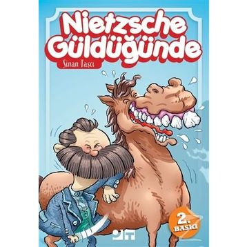 Nietzsche Güldüğünde - Sinan Taşçı