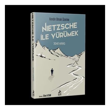 Nietzsche İle Yürümek - John Kaag
