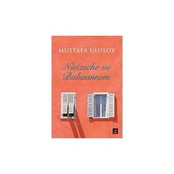 Nietzsche ve Babaannem - Mustafa Ulusoy