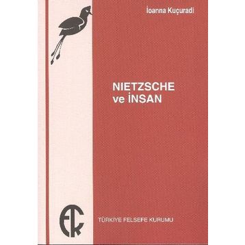 Nietzsche ve İnsan - İoanna Kuçuradi