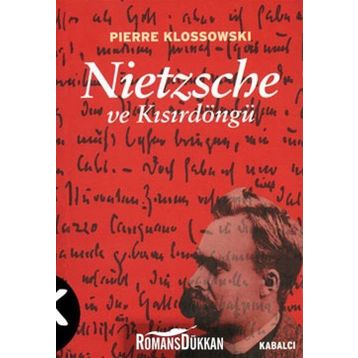 NIETZSCHE VE KISIRDÖNGÜ - PIERRE KLOSSOWSKI
