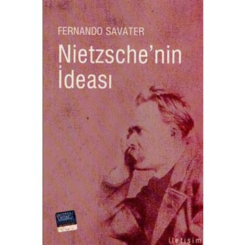 NIETZSCHE'NIN İDEASI - FERNANDO SAVATER