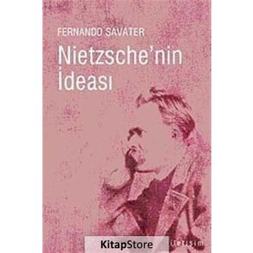 NIETZSCHE'NIN İDEASI - FERNANDO SAVATER