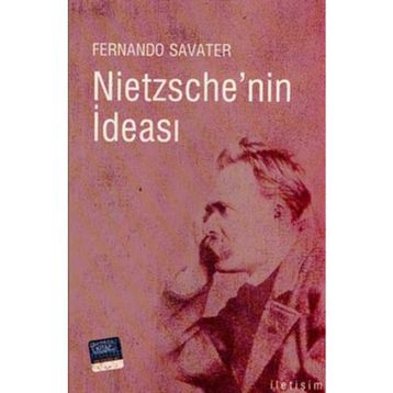 NIETZSCHE'NIN İDEASI - FERNANDO SAVATER