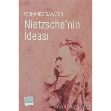NIETZSCHE'NIN İDEASI - FERNANDO SAVATER
