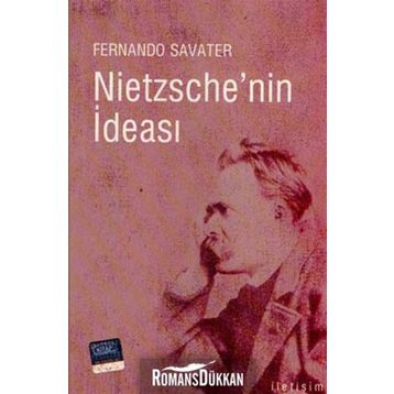 NIETZSCHE'NIN İDEASI - FERNANDO SAVATER
