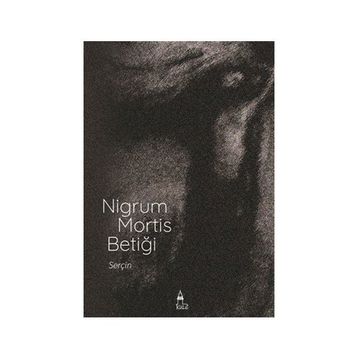 Nigrum Mortis Betiği - Serçin Kandemir