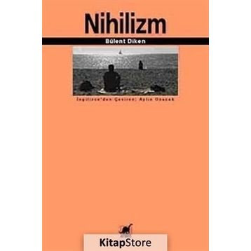 NIHILIZM - BÜLENT DIKEN