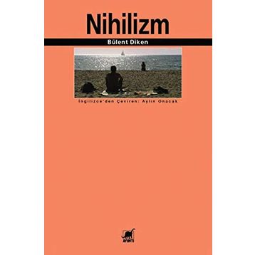 NIHILIZM - BÜLENT DIKEN