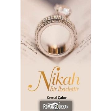 Nikah Bir İbadettir - Kemal Çakır