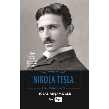 Nikola Tesla - İclal Akşamoğlu