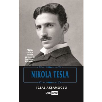 Nikola Tesla - İclal Akşamoğlu