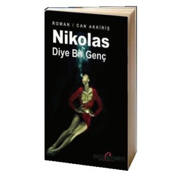 Nikolas Diye Bir Genç - Can Akkiriş