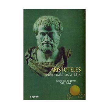 NIKOMAKHOS´A ETIK - ARISTOTELES (ARISTO)