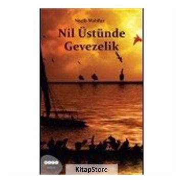 Nil Üstünde Gevezelik - Necip Mahfuz