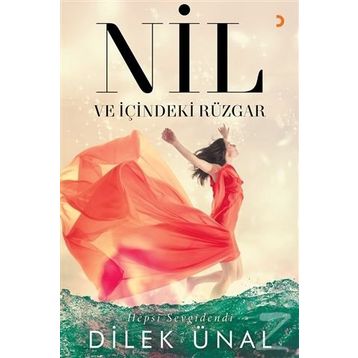 Nil ve İçindeki Rüzgar - Dilek Ünal