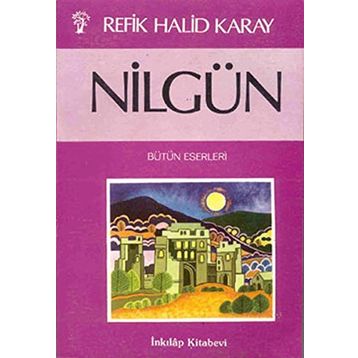 NİLGÜN - REFIK HALID KARAY
