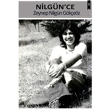 Nilgün'ce - Zeynep Nilgün Gökçeöz