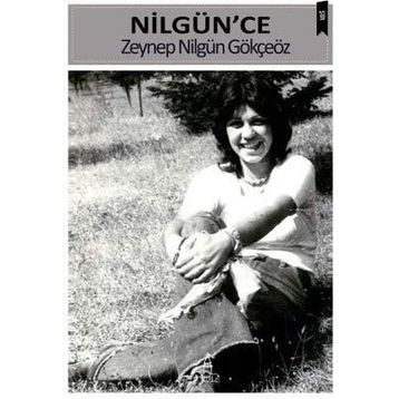 Nilgün'ce - Zeynep Nilgün Gökçeöz