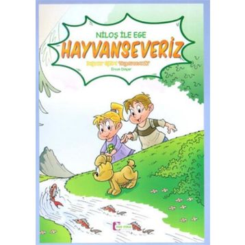 Niloş ile Ege - Hayvan Severiz - Mor Elma Yayıncılık