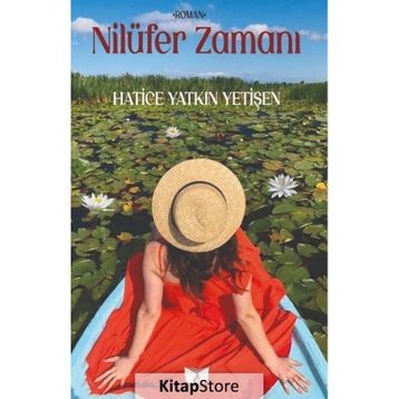 Nilüfer Zamanı - Hatice Yatkın Yetişen