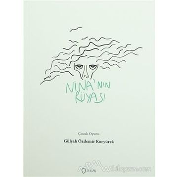 Nina’nın Rüyası - Gülşah Özdemir Koryürek