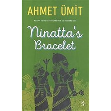 Ninatta’s Bracelet - Ahmet Ümit