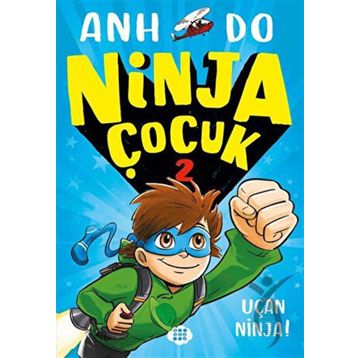 Ninja Çocuk 2 Uçan Ninja! - Anh Do