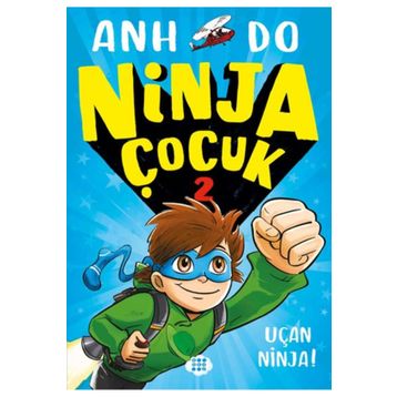 Ninja Çocuk 2 Uçan Ninja! - Anh Do