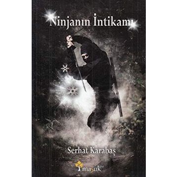 Ninjanın İntikamı - Serhat Karabaş