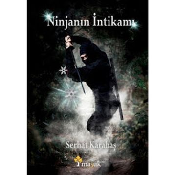 Ninjanın İntikamı - Serhat Karabaş