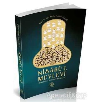 Nisabü’l Mevlevi - Şeyh İsmail Ankaravi