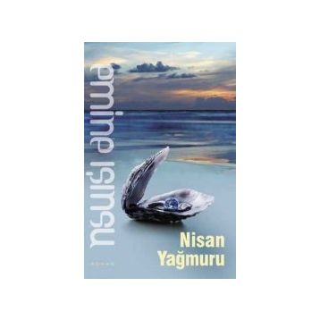 NISAN YAĞMURU - EMINE IŞINSU