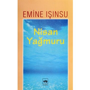NISAN YAĞMURU - EMINE IŞINSU