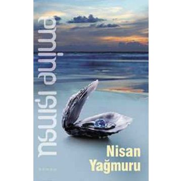 NISAN YAĞMURU - EMINE IŞINSU