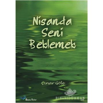 NISANDA SENI BEKLEMEK - ÇINAR GÖLE