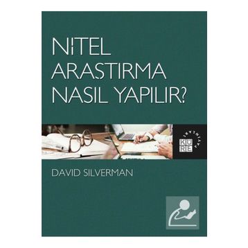 Nitel Araştırma Nasıl Yapılır? - Küre Yayınları