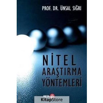 Nitel Araştırma Yöntemleri - Ünsal Sığrı