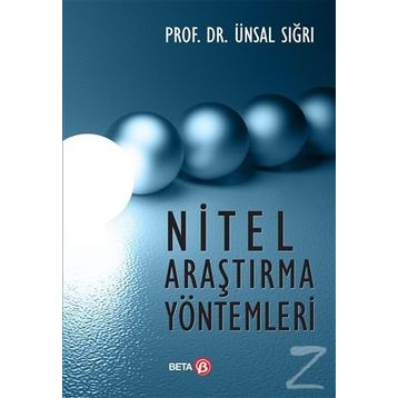 Nitel Araştırma Yöntemleri - Ünsal Sığrı