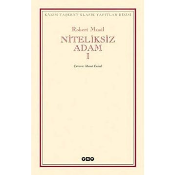 NITELIKSIZ ADAM I - ROBERT MUSIL