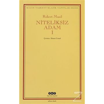 NITELIKSIZ ADAM I - ROBERT MUSIL