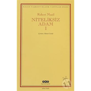 NITELIKSIZ ADAM I - ROBERT MUSIL