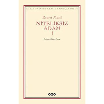NITELIKSIZ ADAM I - ROBERT MUSIL