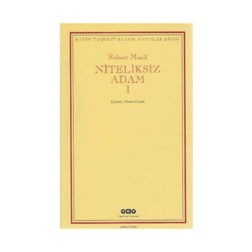 NITELIKSIZ ADAM I - ROBERT MUSIL