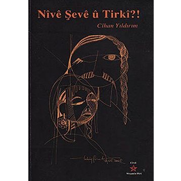 NIVE ŞEVE U TIRKI? - CIHAN YILDIRIM