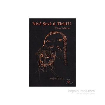 NIVE ŞEVE U TIRKI? - CIHAN YILDIRIM