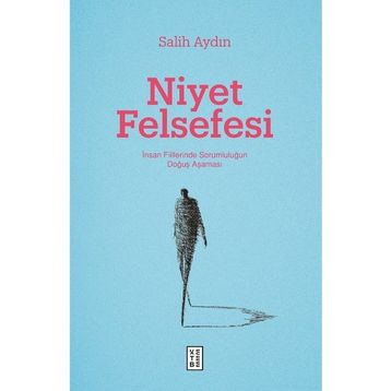Niyet Felsefesi - Ketebe Yayınları